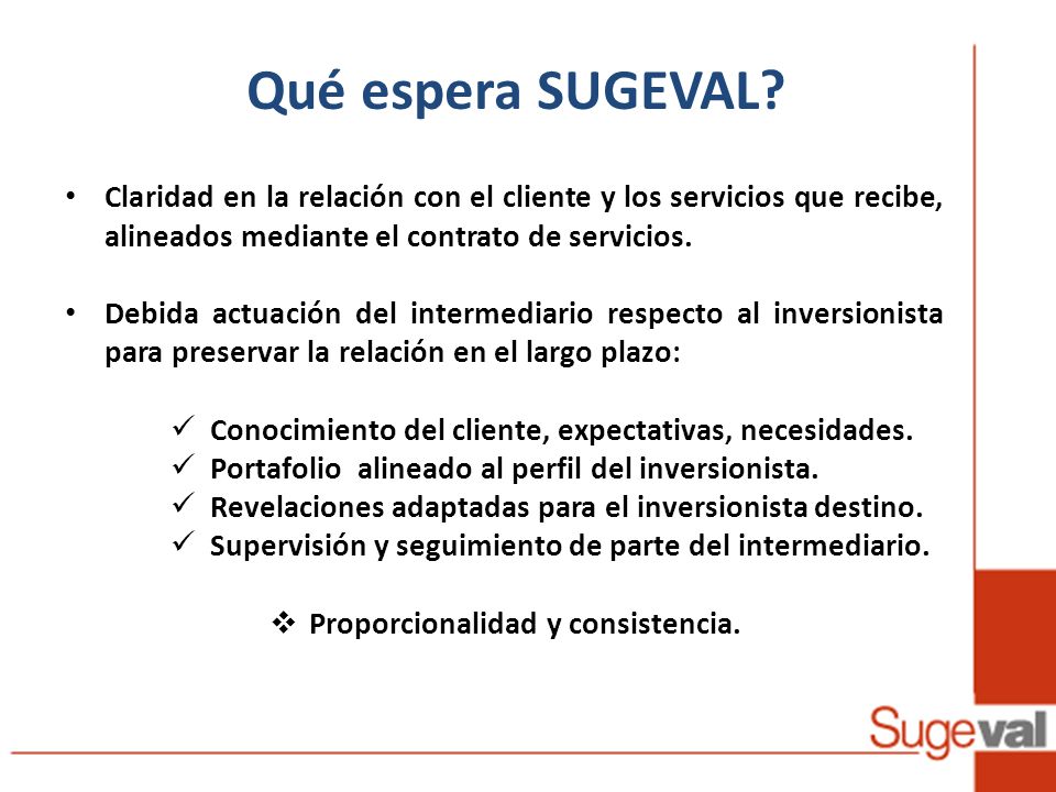 Qué espera SUGEVAL Claridad en la relación con el cliente y los servicios que recibe, alineados mediante el contrato de servicios.