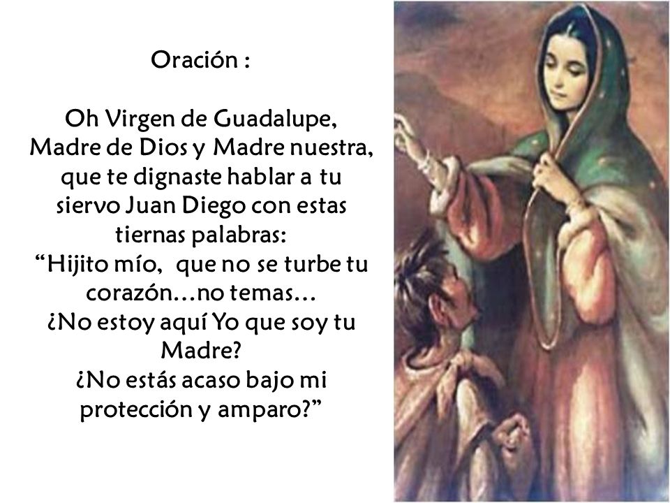 Hijito mío, que no se turbe tu corazón…no temas…