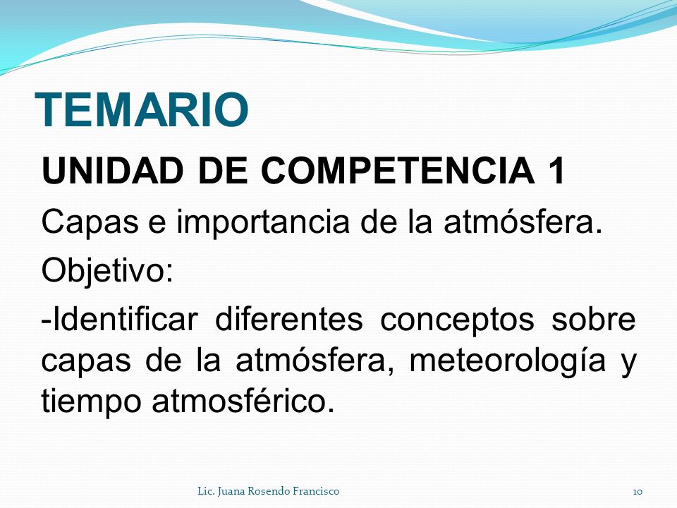 TEMARIO UNIDAD DE COMPETENCIA 1 Capas e importancia de la atmósfera.