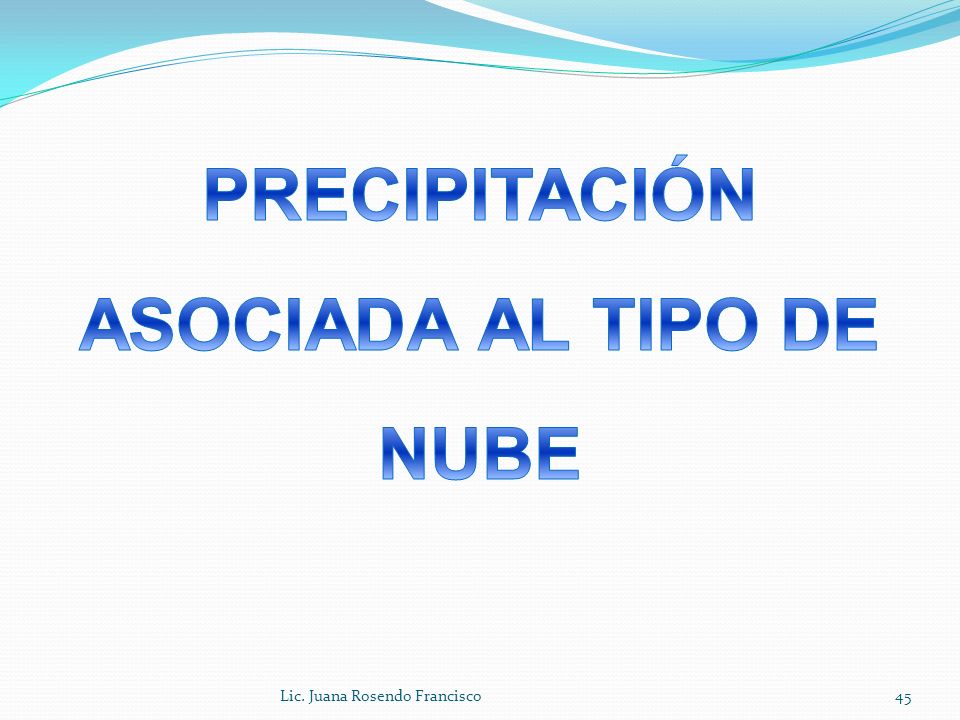 PRECIPITACIÓN ASOCIADA AL TIPO DE NUBE