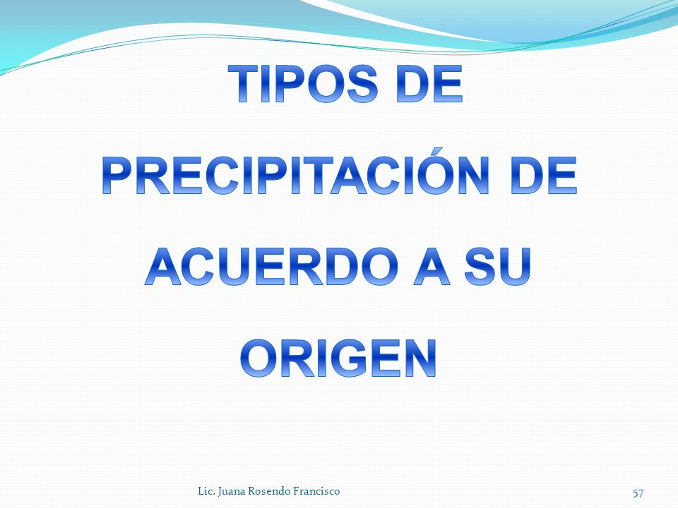 TIPOS DE PRECIPITACIÓN DE ACUERDO A SU ORIGEN