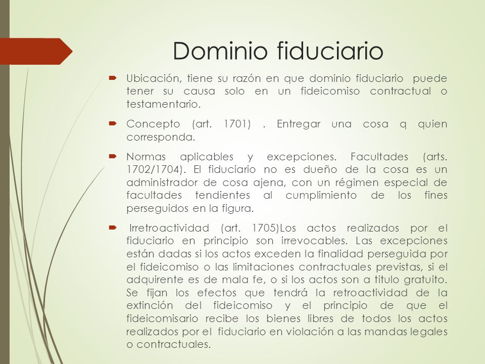Dominio fiduciario Ubicación, tiene su razón en que dominio fiduciario puede tener su causa solo en un fideicomiso contractual o testamentario.