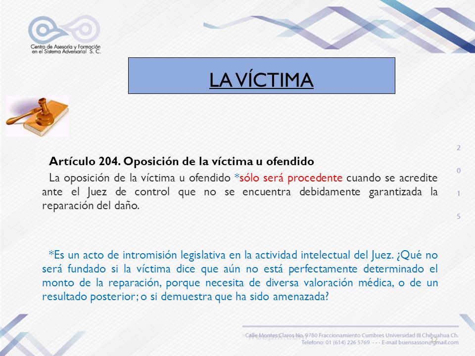 LA VÍCTIMA Artículo 204. Oposición de la víctima u ofendido