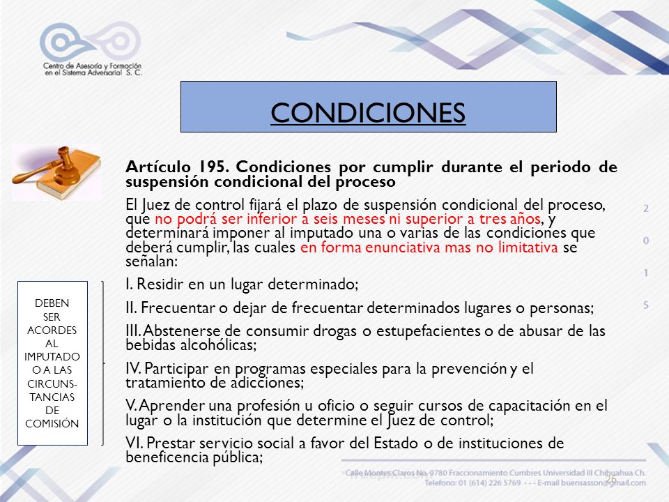 CONDICIONES Artículo 195. Condiciones por cumplir durante el periodo de suspensión condicional del proceso.