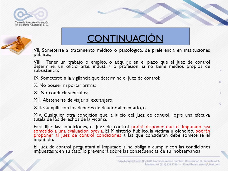 CONTINUACIÓN VII. Someterse a tratamiento médico o psicológico, de preferencia en instituciones públicas;