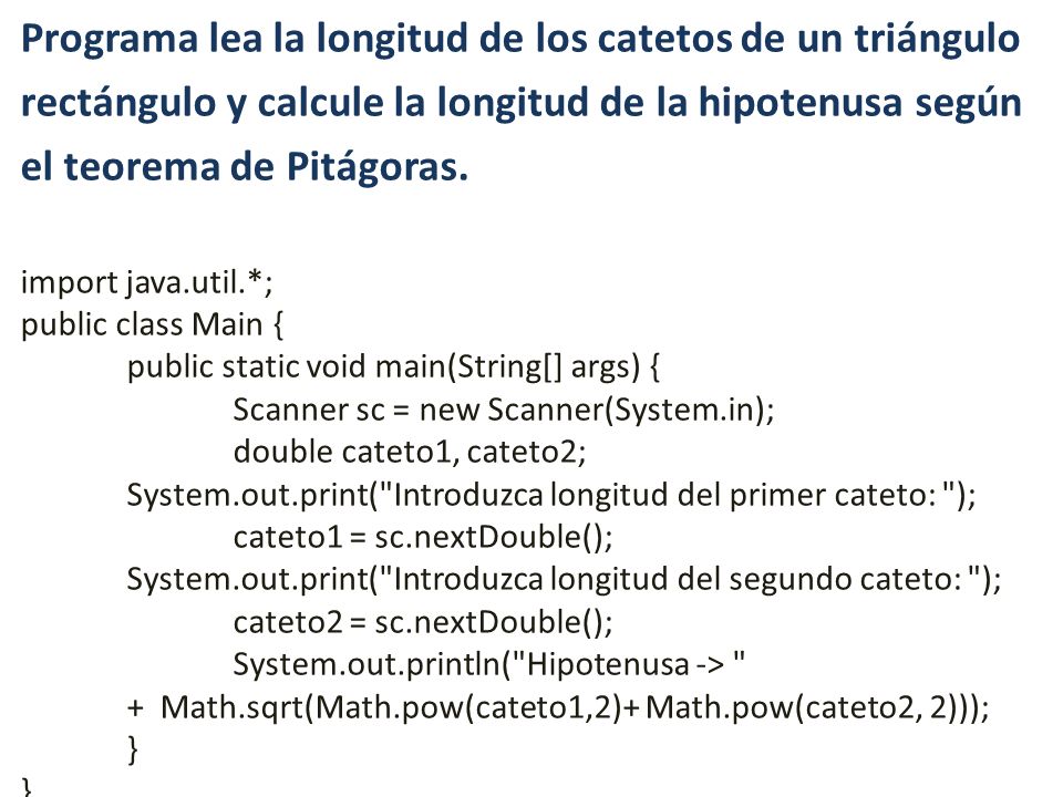Programa lea la longitud de los catetos de un triángulo