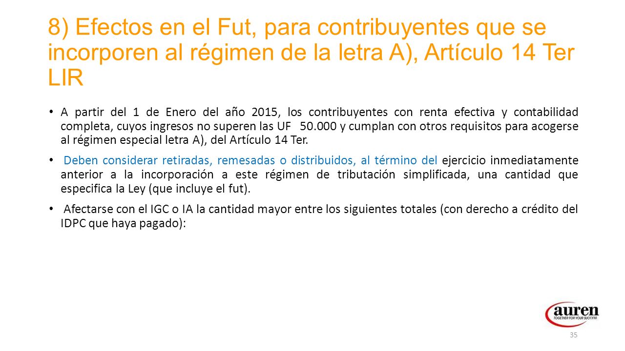8) Efectos en el Fut, para contribuyentes que se incorporen al régimen de la letra A), Artículo 14 Ter LIR