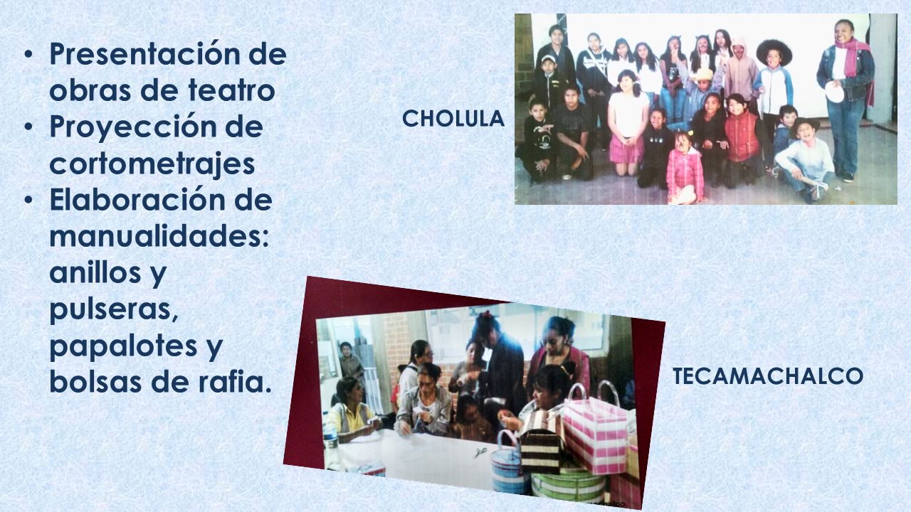 Presentación de obras de teatro Proyección de cortometrajes