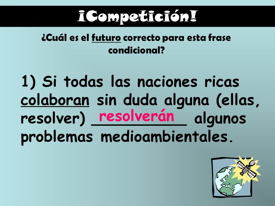¿Cuál es el futuro correcto para esta frase condicional
