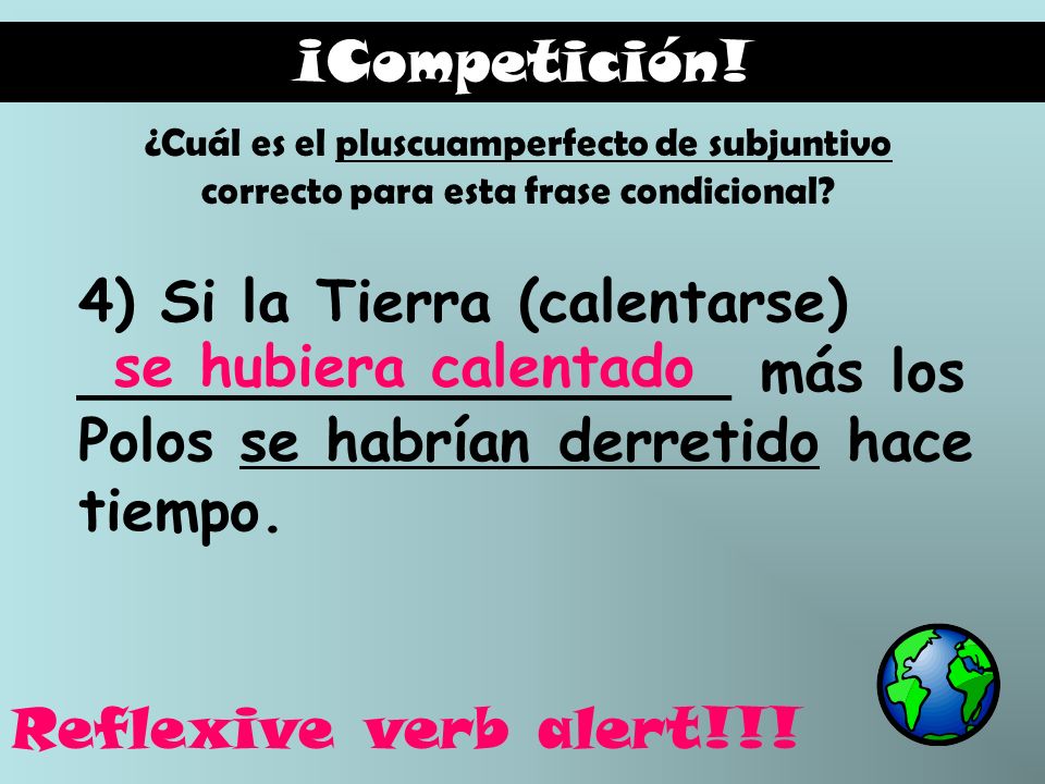 ¡Competición! ¿Cuál es el pluscuamperfecto de subjuntivo correcto para esta frase condicional