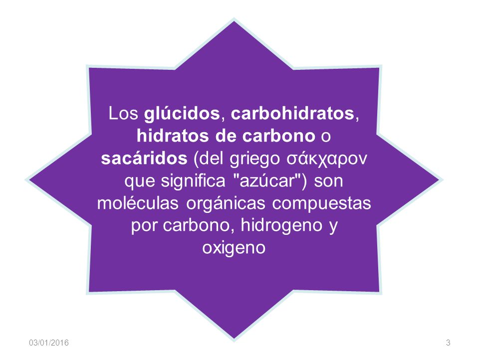 Los glúcidos, carbohidratos, hidratos de carbono o sacáridos (del griego σάκχαρον que significa azúcar ) son moléculas orgánicas compuestas por carbono, hidrogeno y oxigeno