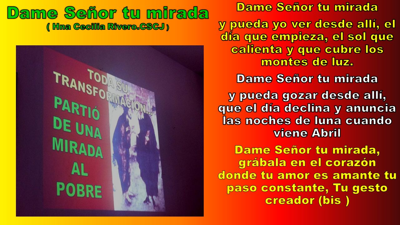 Dame Señor tu mirada ( Hna Cecilia Rivero.CSCJ )