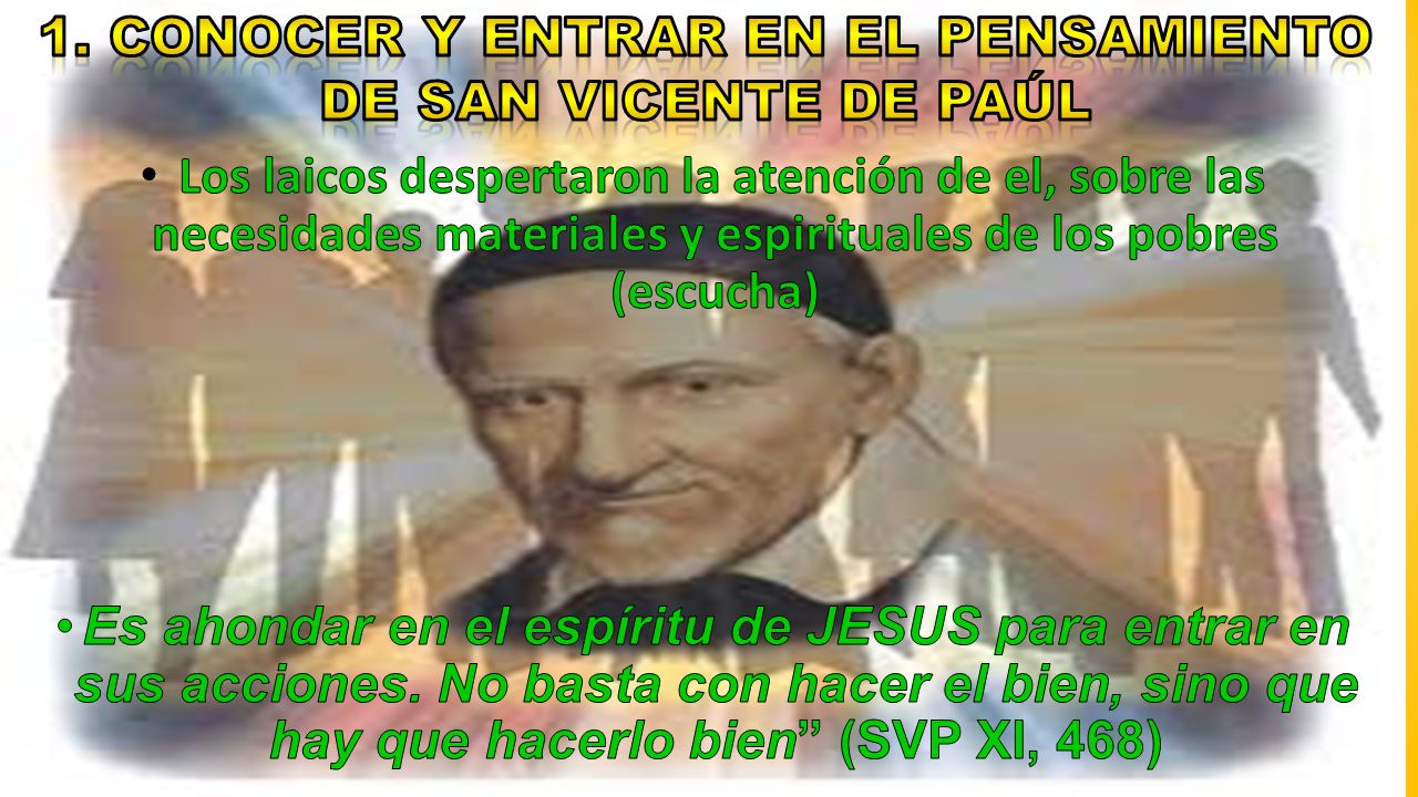 1. Conocer y entrar en el pensamiento de San Vicente de paúl