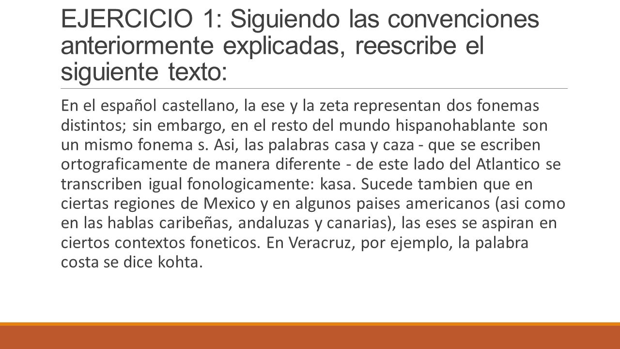 EJERCICIO 1: Siguiendo las convenciones anteriormente explicadas, reescribe el siguiente texto: