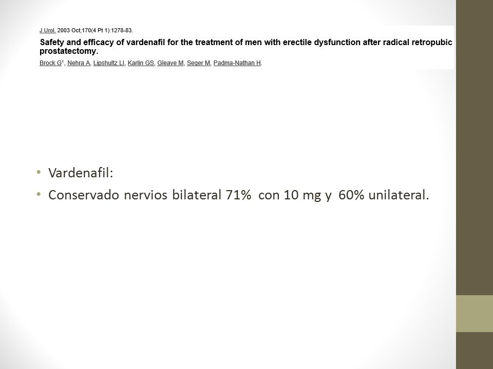 Vardenafil: Conservado nervios bilateral 71% con 10 mg y 60% unilateral.