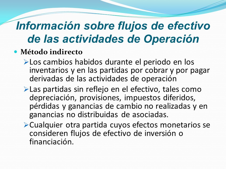Información sobre flujos de efectivo de las actividades de Operación