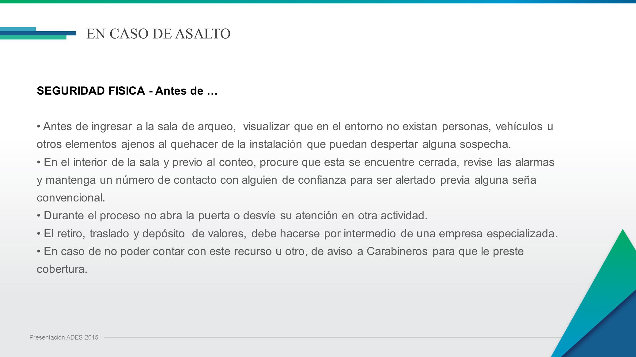 EN CASO DE ASALTO SEGURIDAD FISICA - Antes de …