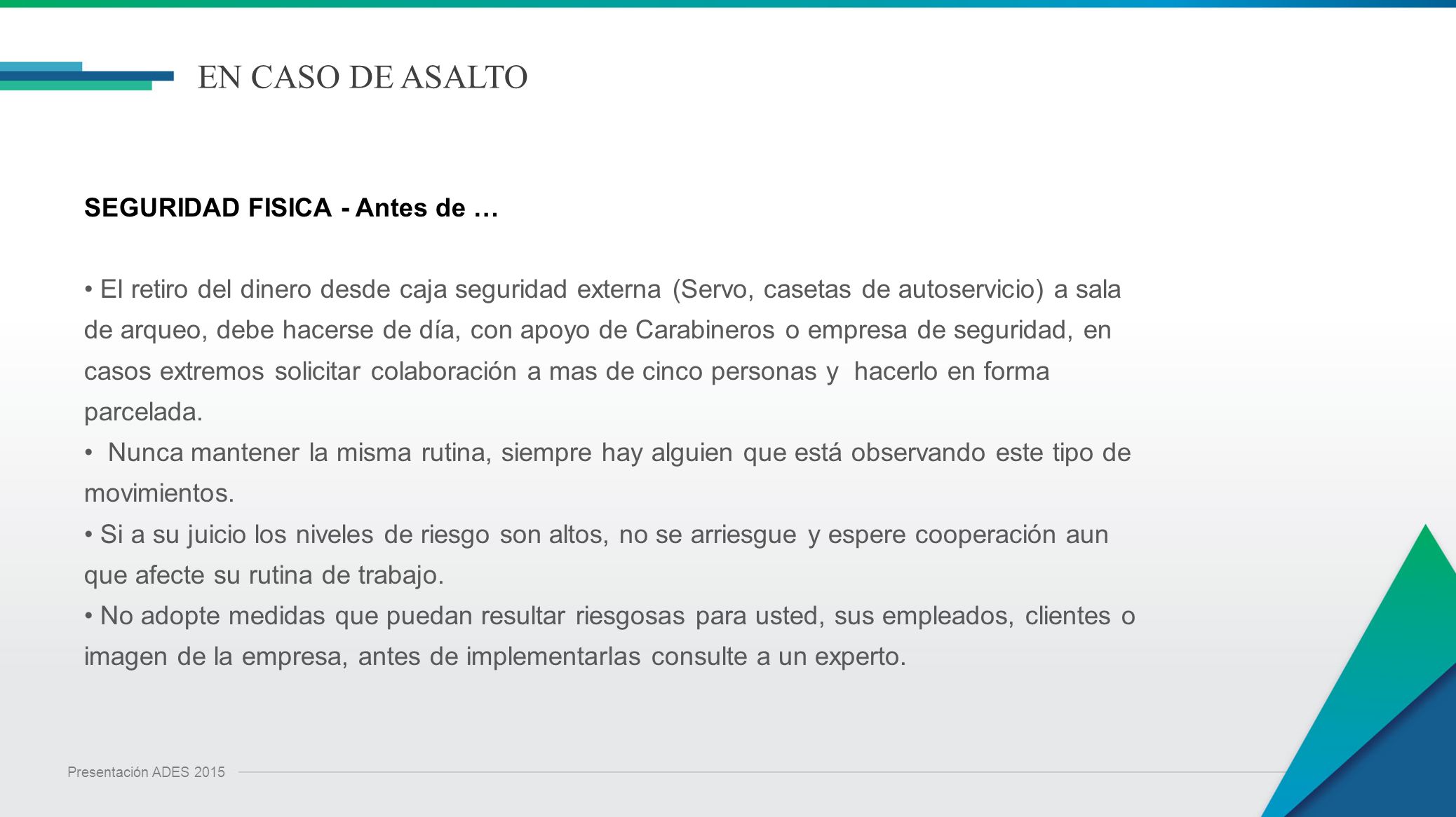 EN CASO DE ASALTO SEGURIDAD FISICA - Antes de …