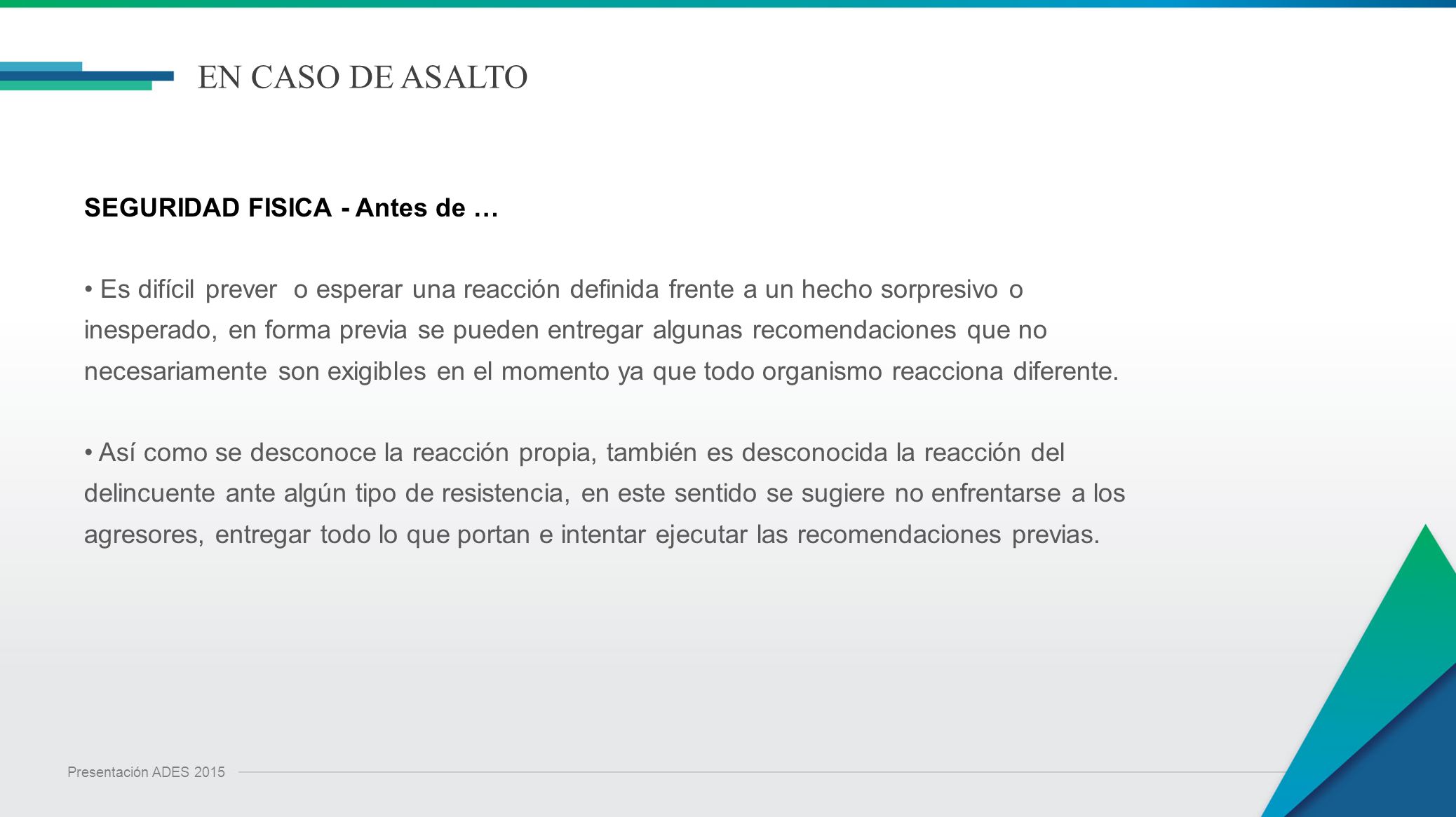 EN CASO DE ASALTO SEGURIDAD FISICA - Antes de …