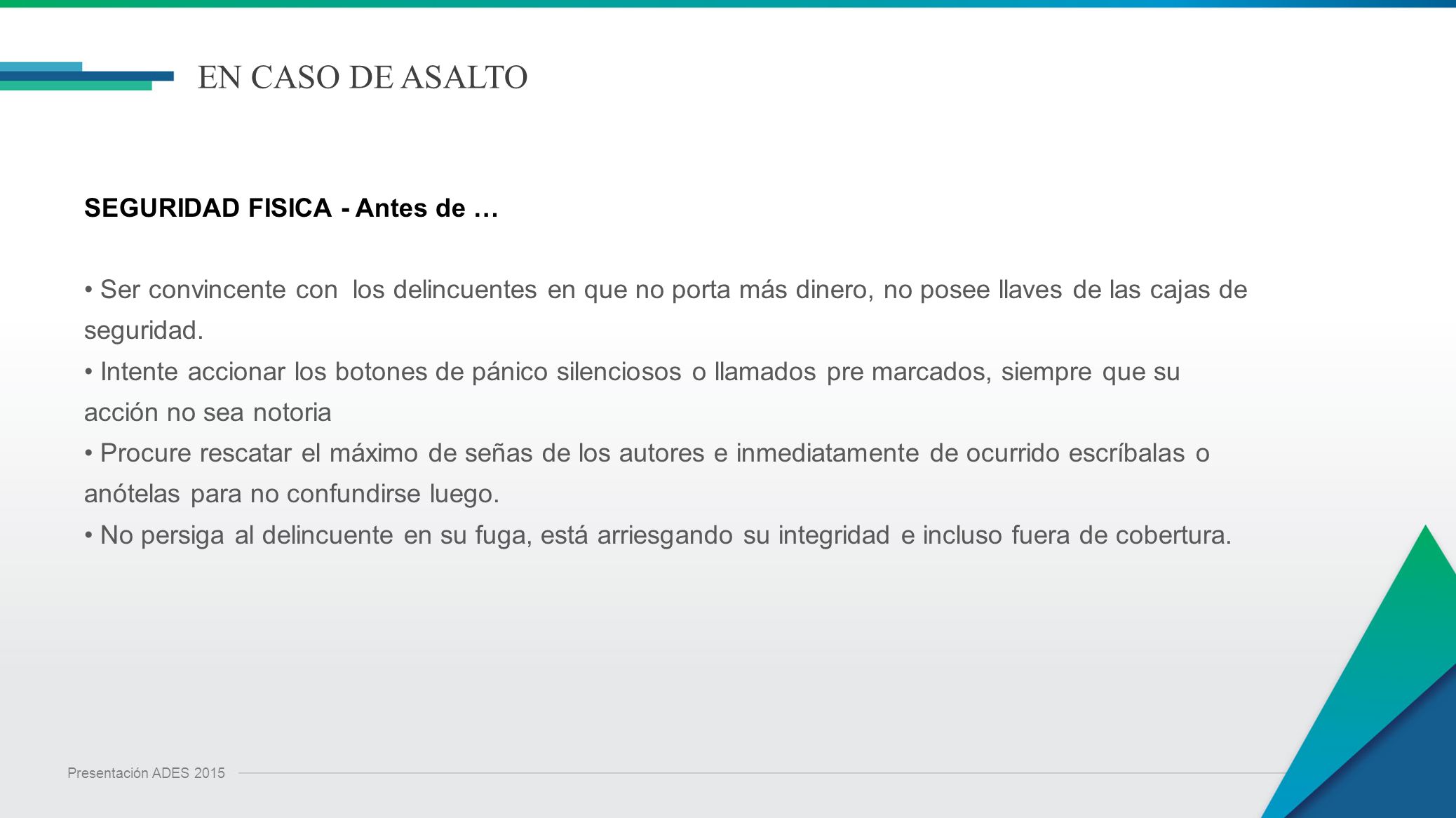EN CASO DE ASALTO SEGURIDAD FISICA - Antes de …