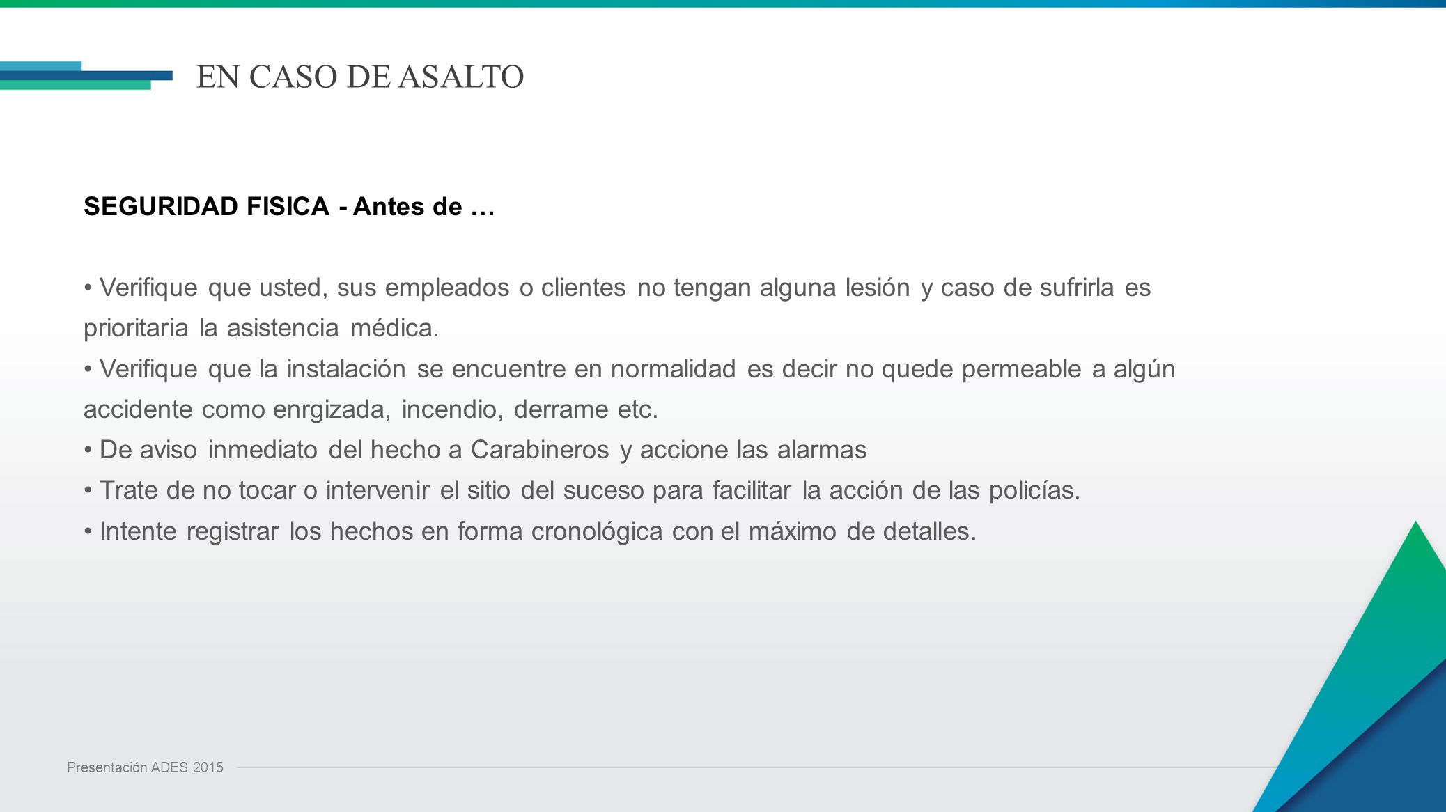 EN CASO DE ASALTO SEGURIDAD FISICA - Antes de …