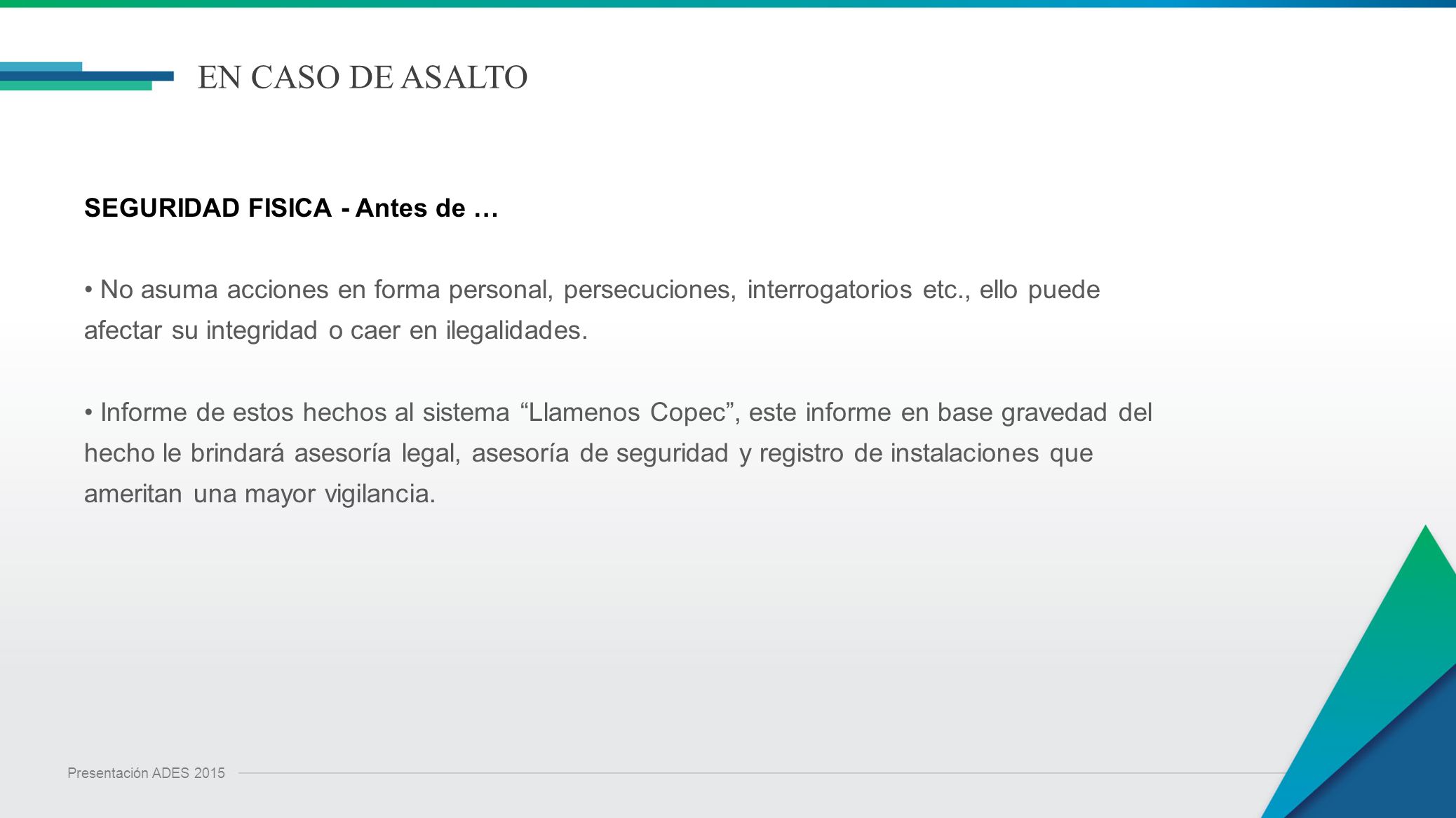EN CASO DE ASALTO SEGURIDAD FISICA - Antes de …
