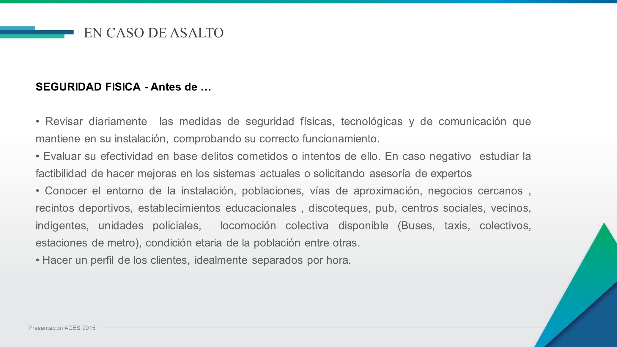 EN CASO DE ASALTO SEGURIDAD FISICA - Antes de …