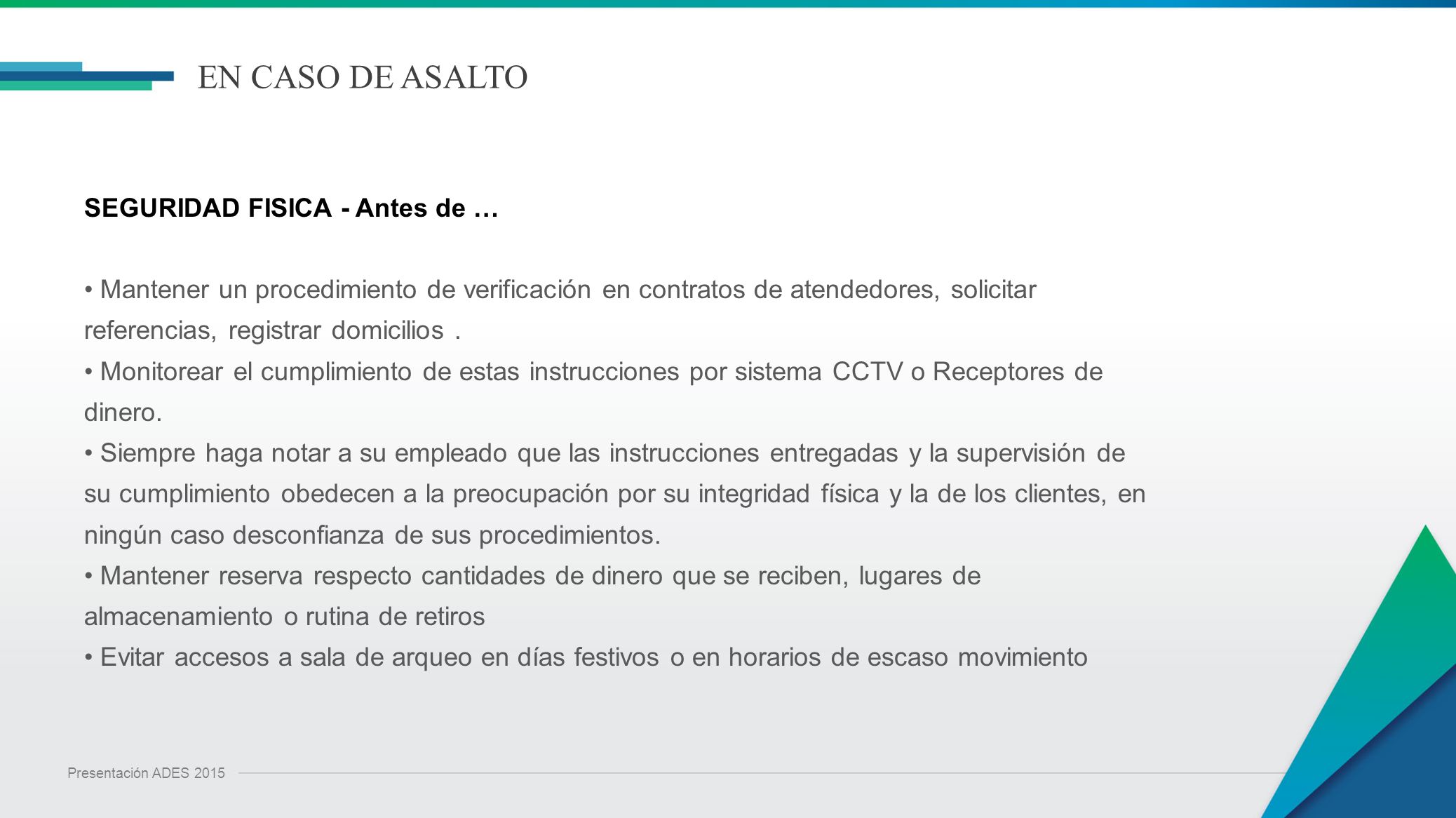 EN CASO DE ASALTO SEGURIDAD FISICA - Antes de …