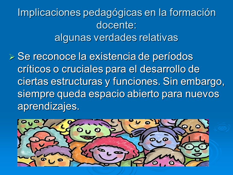 Implicaciones pedagógicas en la formación docente: algunas verdades relativas