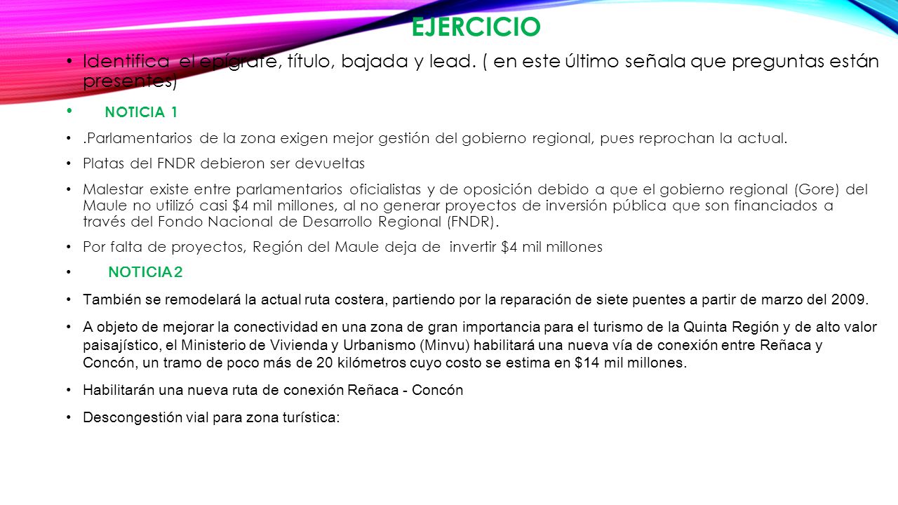 EJERCICIO Identifica el epígrafe, título, bajada y lead. ( en este último señala que preguntas están presentes)