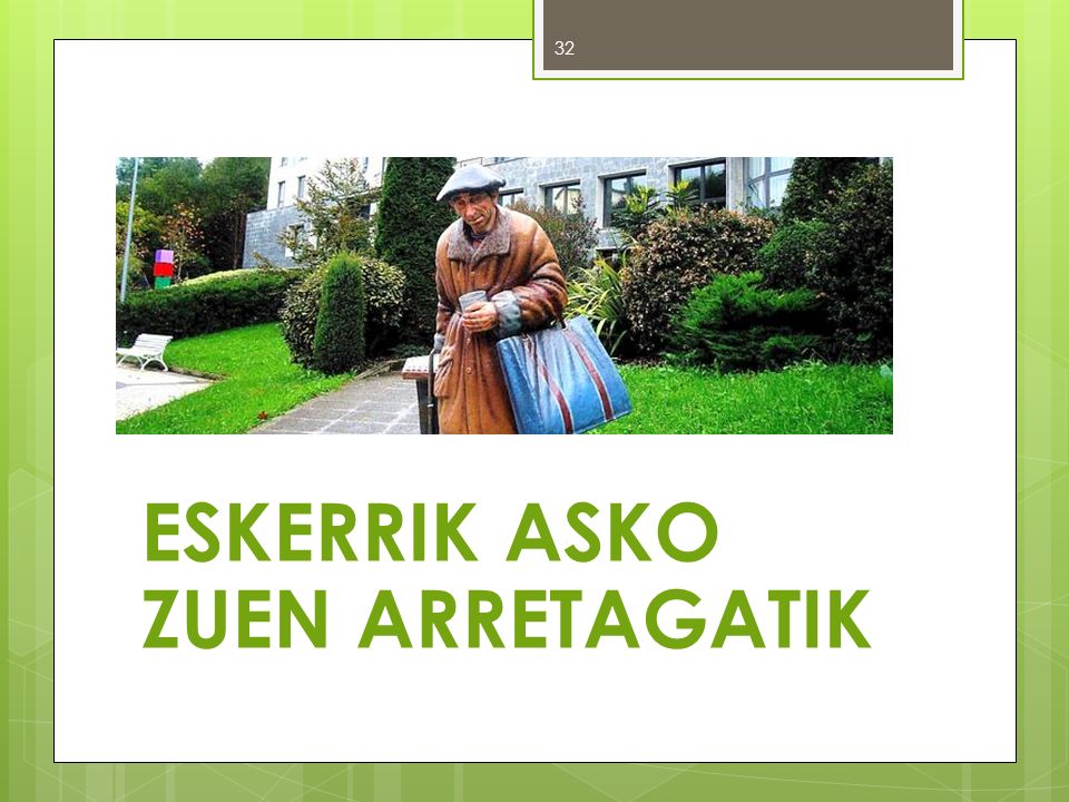 ESKERRIK ASKO ZUEN ARRETAGATIK