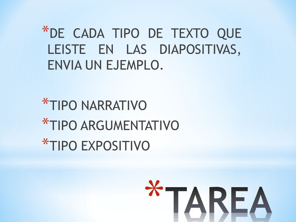 DE CADA TIPO DE TEXTO QUE LEISTE EN LAS DIAPOSITIVAS, ENVIA UN EJEMPLO.