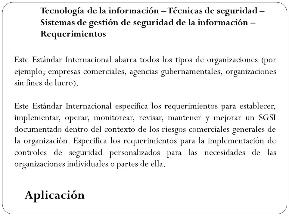 Tecnología de la información – Técnicas de seguridad – Sistemas de gestión de seguridad de la información – Requerimientos