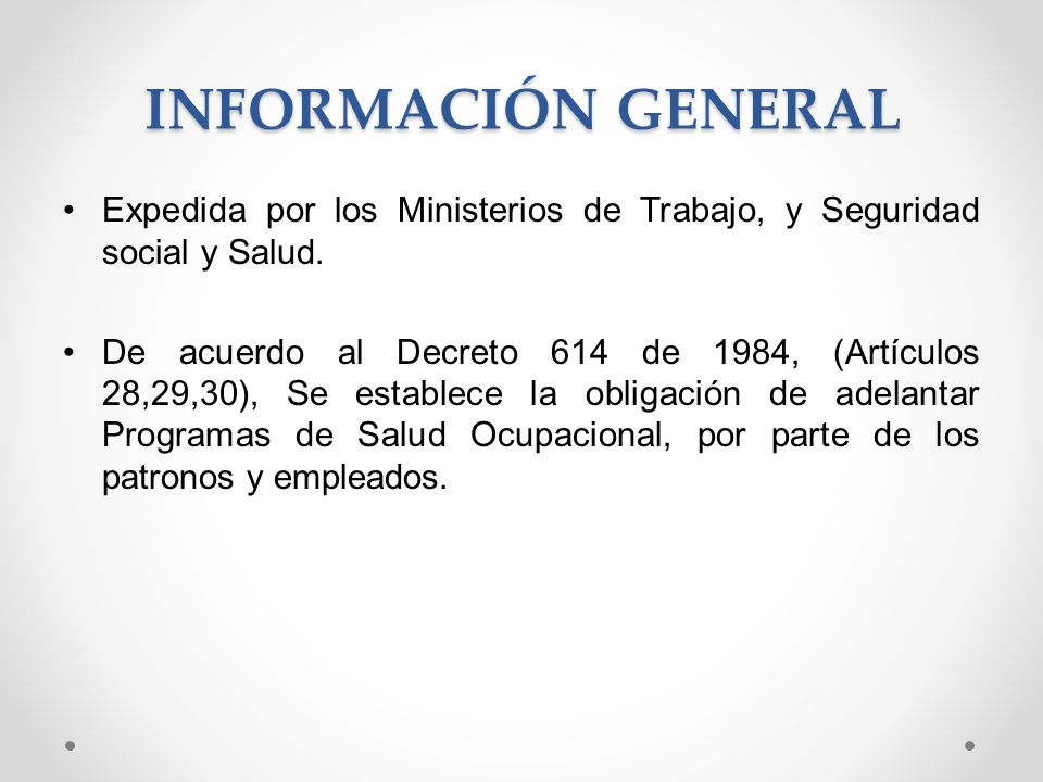 INFORMACIÓN GENERAL Expedida por los Ministerios de Trabajo, y Seguridad social y Salud.