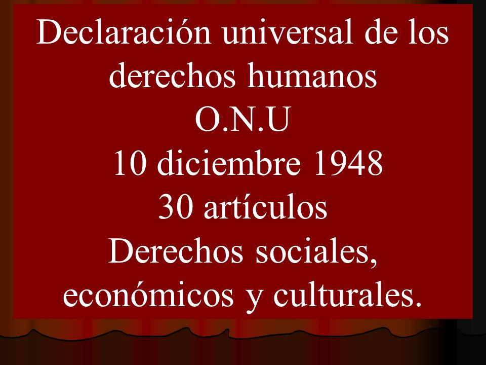 Declaración universal de los derechos humanos O.N.U 10 diciembre 1948