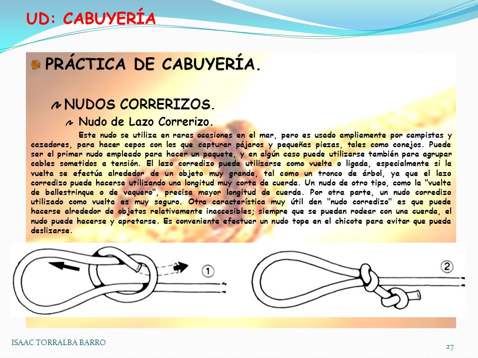UD: CABUYERÍA PRÁCTICA DE CABUYERÍA. NUDOS CORRERIZOS.