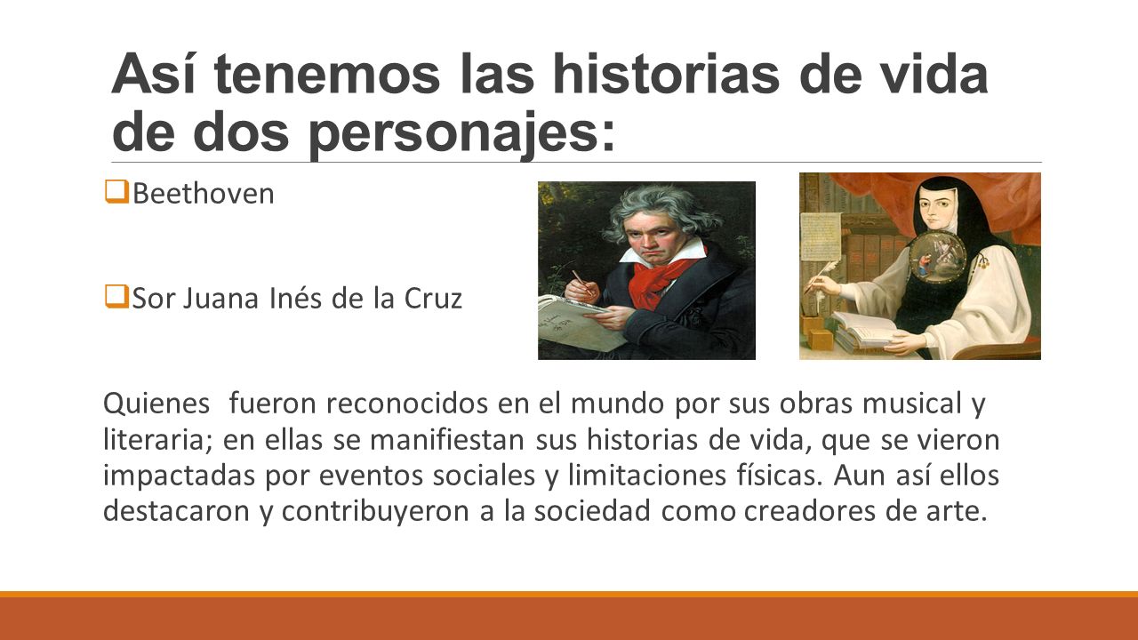 Así tenemos las historias de vida de dos personajes: