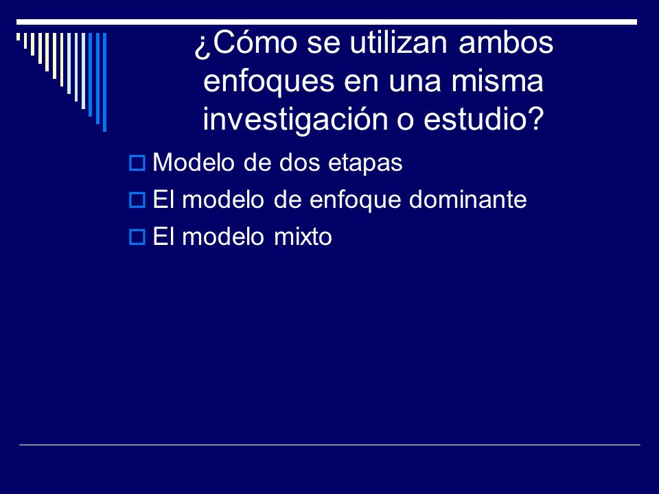 ¿Cómo se utilizan ambos enfoques en una misma investigación o estudio
