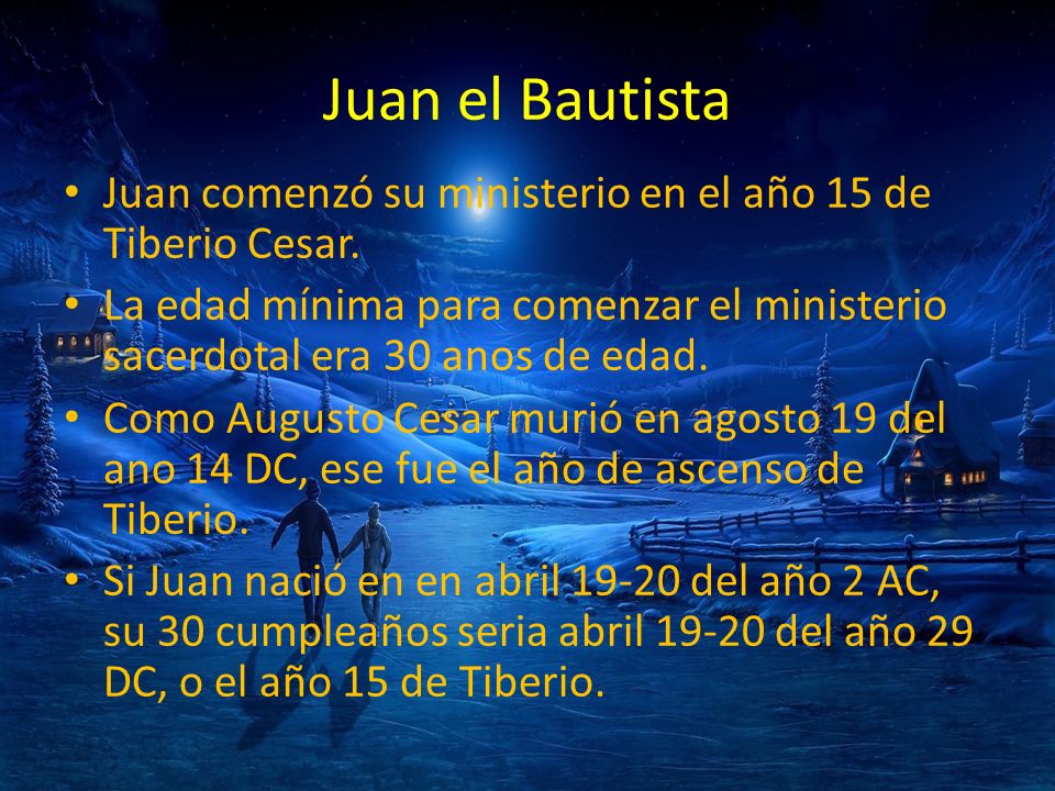 Juan el Bautista Juan comenzó su ministerio en el año 15 de Tiberio Cesar.