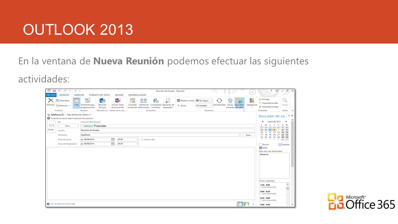 OUTLOOK 2013 En la ventana de Nueva Reunión podemos efectuar las siguientes actividades: