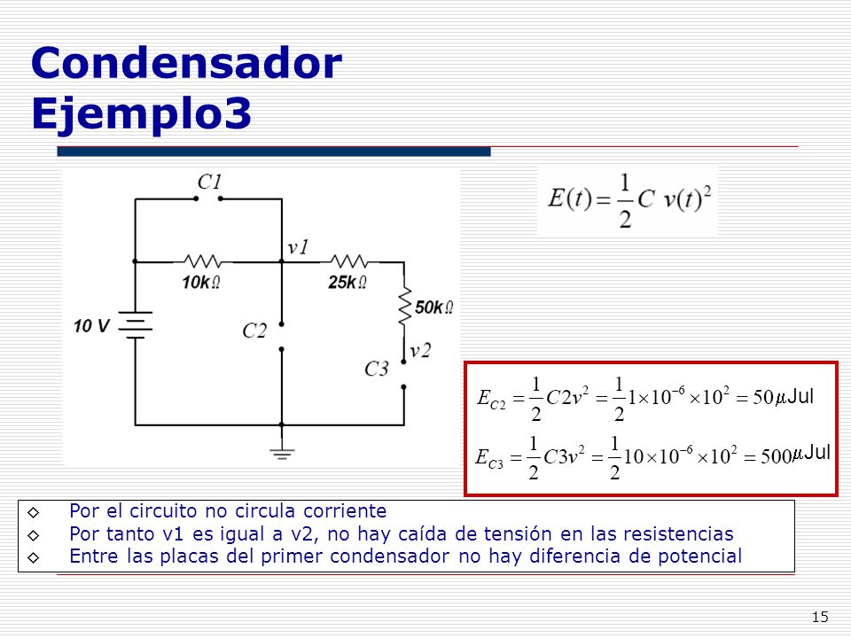 Condensador Ejemplo3 mJul Calcular la energía almacenada en CC