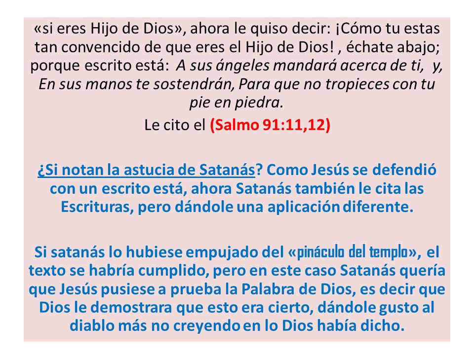«si eres Hijo de Dios», ahora le quiso decir: ¡Cómo tu estas tan convencido de que eres el Hijo de Dios.