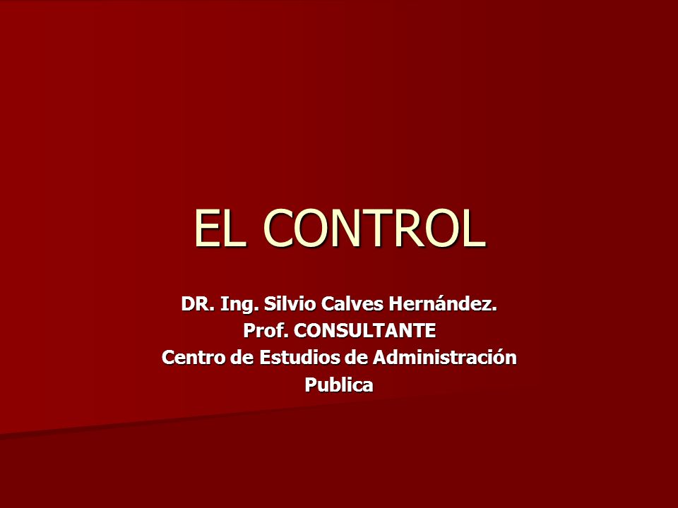 DR. Ing. Silvio Calves Hernández. Centro de Estudios de Administración