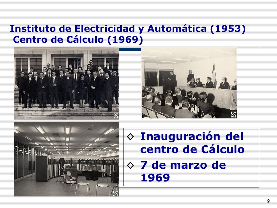 Instituto de Electricidad y Automática (1953) Centro de Cálculo (1969)