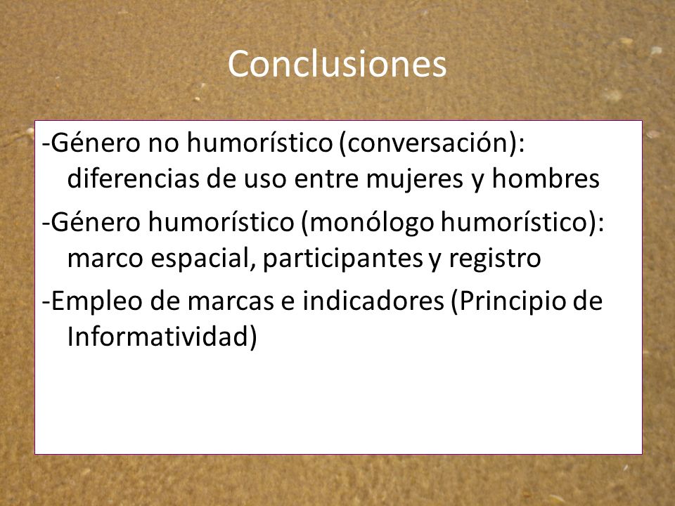 Conclusiones -Género no humorístico (conversación): diferencias de uso entre mujeres y hombres.