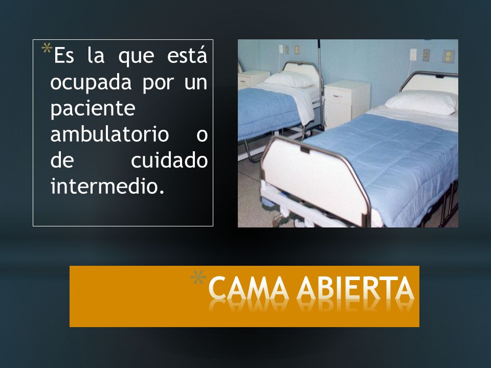 Es la que está ocupada por un paciente ambulatorio o de cuidado intermedio.
