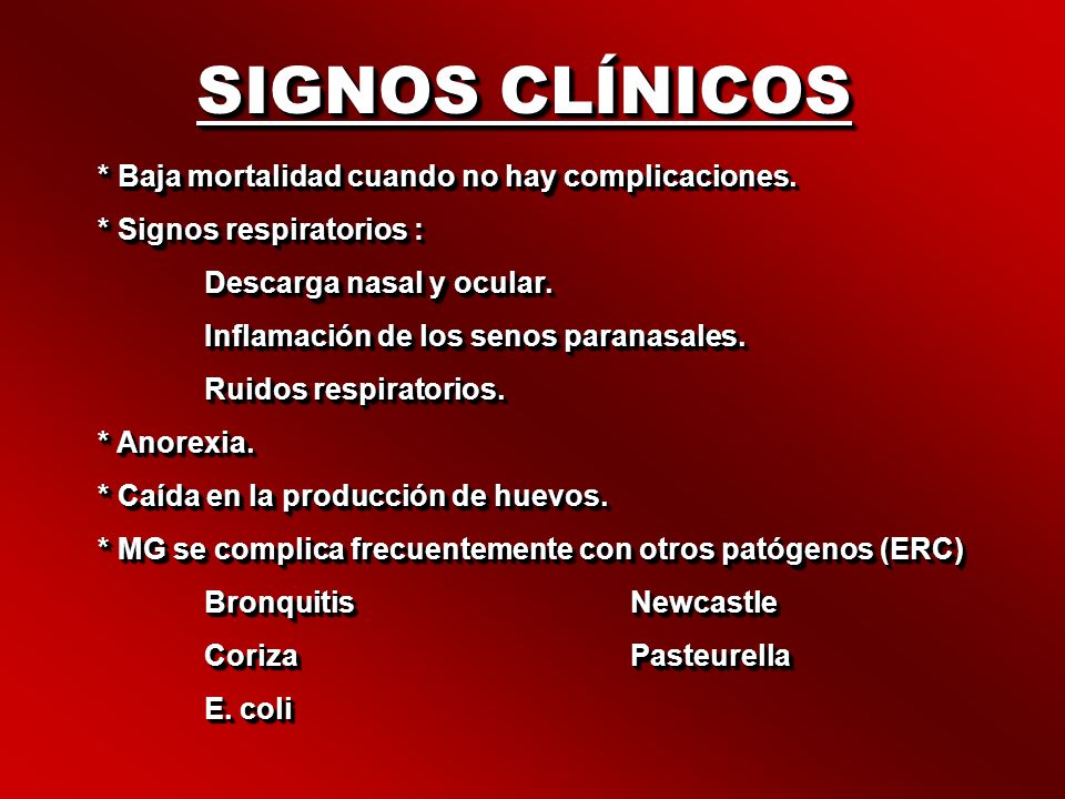 SIGNOS CLÍNICOS * Baja mortalidad cuando no hay complicaciones.