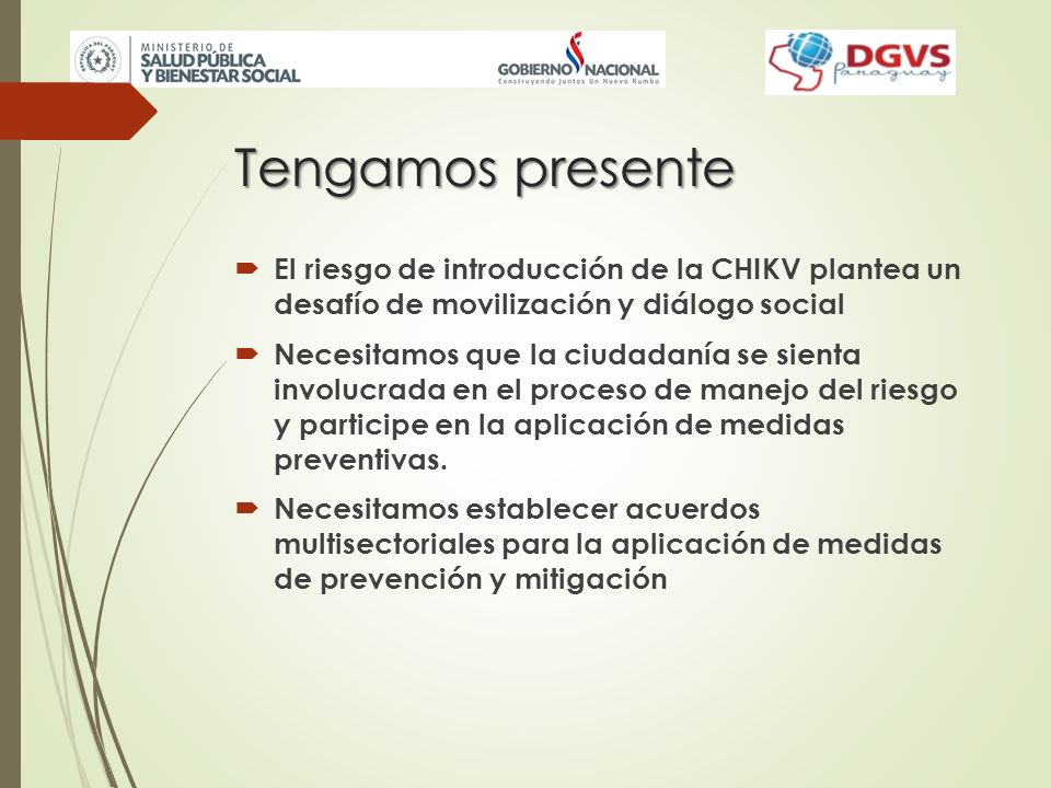 Tengamos presente El riesgo de introducción de la CHIKV plantea un desafío de movilización y diálogo social.