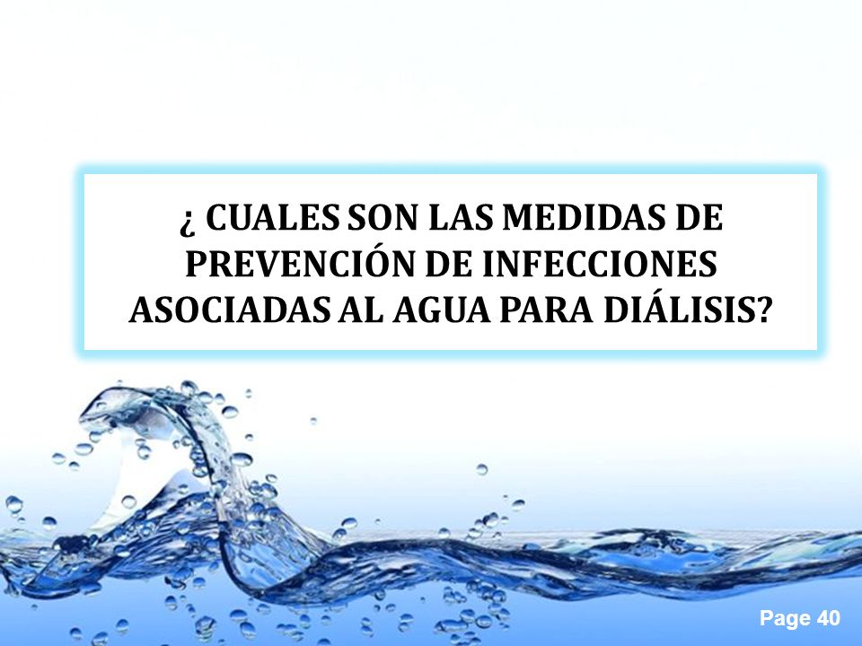 ¿ CUALES SON LAS MEDIDAS DE PREVENCIÓN DE INFECCIONES ASOCIADAS AL AGUA PARA DIÁLISIS