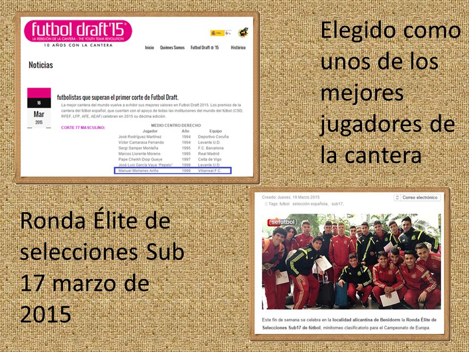 Elegido como unos de los mejores jugadores de la cantera
